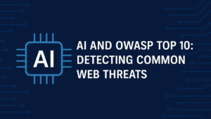 AI and OWASP Top 10 Detecting Common Web Threats