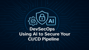 DevSecOps Using AI to Secure Your CICD Pipeline
