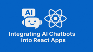 Integrating AI Chatbots into React Apps