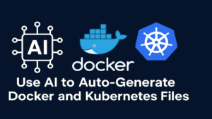 Use AI to Auto-Generate Docker and Kubernetes Files